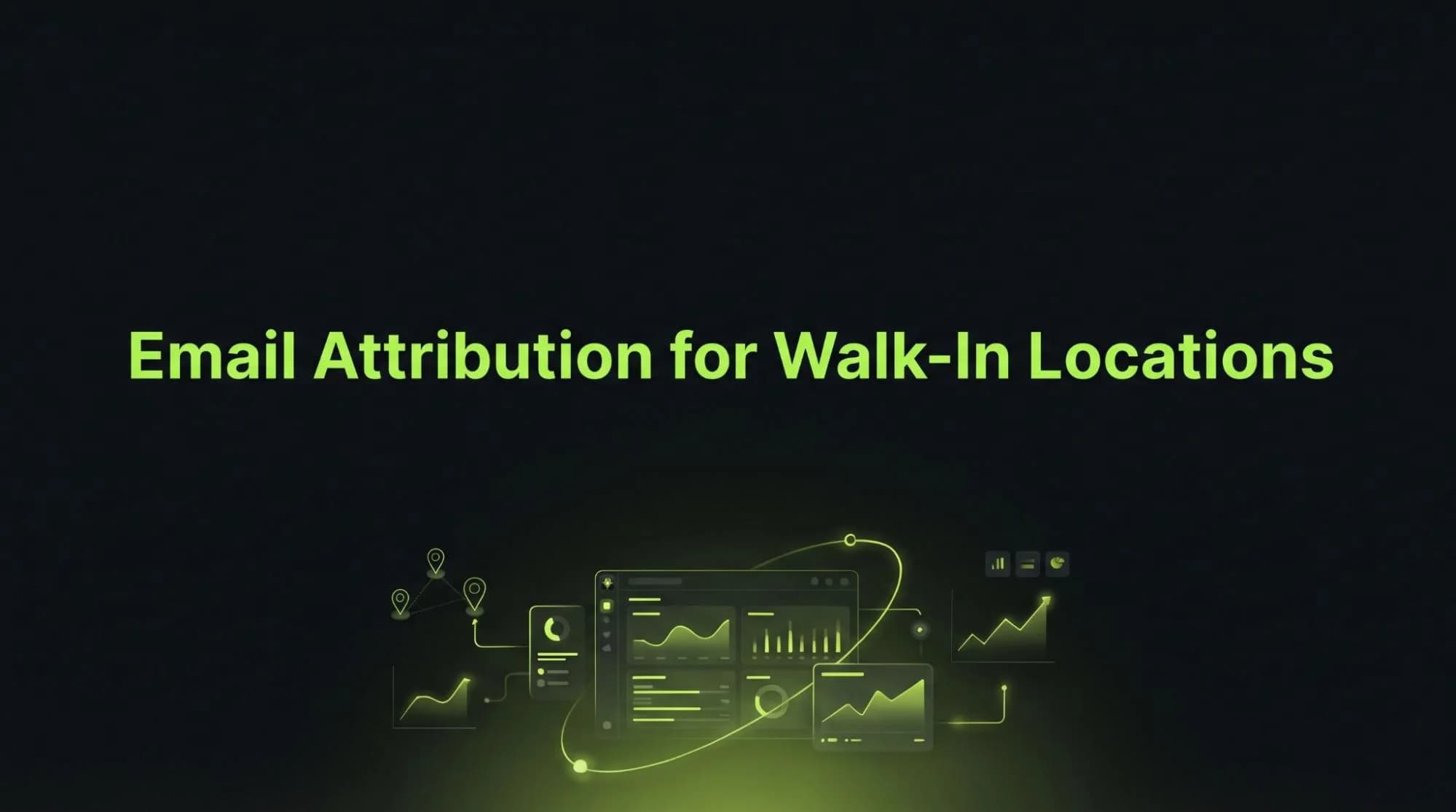 Email Attribution for Walk-In Locations: How to Credit Visits Without Online Booking